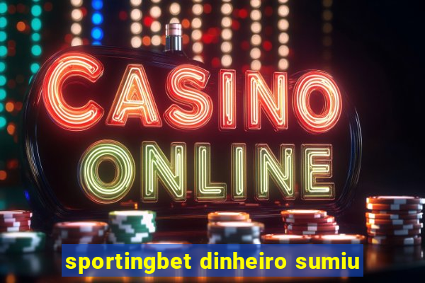 sportingbet dinheiro sumiu